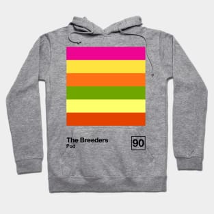 The Breeders / Minimalist Style Graphic Artwork Design Hoodie